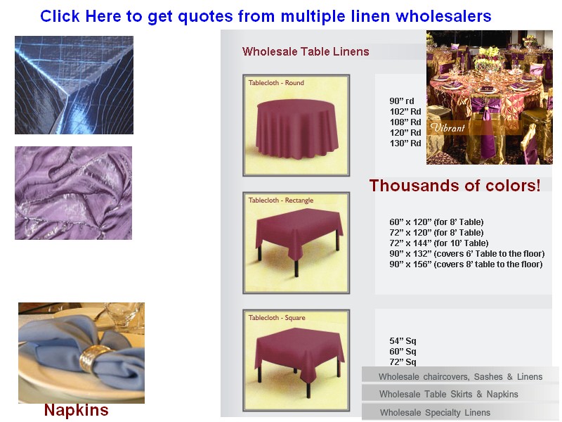 MULTIPLE quotes from vendors who have Wholesale Linens Click HERE MULTIPLE quotes from vendors who have Wholesale Linens Click HERE